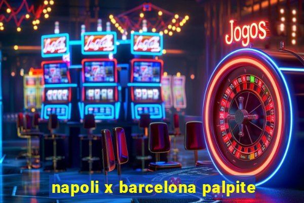 napoli x barcelona palpite